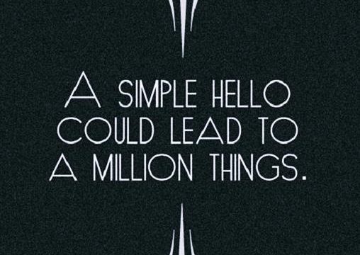 Networking with a simple “Hello”