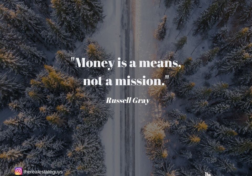 Inspiration: Money Is A means, not a mission.